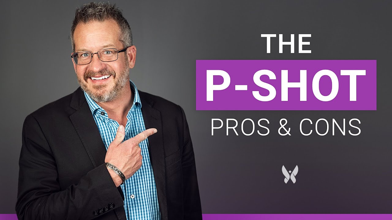 The P Shot Treatment for Erectile Dysfunction | Pros & Cons